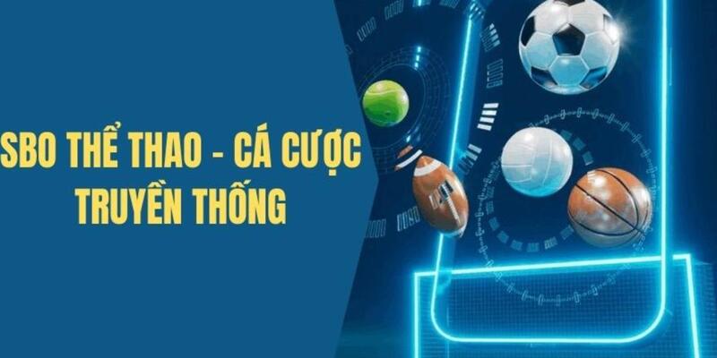 Giới thiệu sảnh SBO - Trang Cá Độ Siêu Lợi Nhuận Tại Typhu88